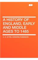 A History of England, Early and Middle Ages to 1485