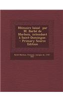 Memoire Laisse Par M. Barbe de Marbois, Intendant a Saint-Domingue.