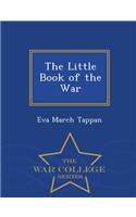 Little Book of the War - War College Series
