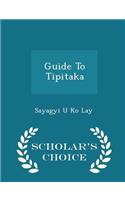 Guide to Tipitaka - Scholar's Choice Edition