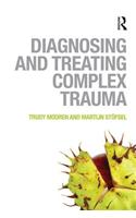 Diagnosing and Treating Complex Trauma