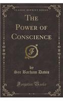 The Power of Conscience (Classic Reprint)