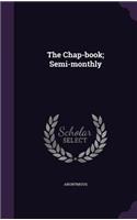 The Chap-Book; Semi-Monthly