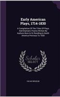 Early American Plays, 1714-1830