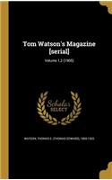 Tom Watson's Magazine [serial]; Volume 1,2 (1905)