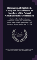 Nomination of Rachelle B. Chong and Susan Ness to be Members of the Federal Communications Commission
