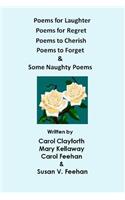Poems for Laughter, Poems for Regret, Poems to Cherish, Poems to Forget & Some Naughty Poems