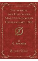 Zeitschrift Der Deutschen Morgenlï¿½ndischen Gesellschaft, 1882, Vol. 36 (Classic Reprint)