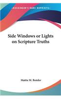 Side Windows or Lights on Scripture Truths