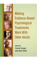 Making Evidence-Based Psychological Treatments Work With Older Adults