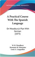 A Practical Course With The Spanish Language