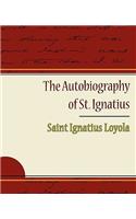 The Autobiography of St. Ignatius