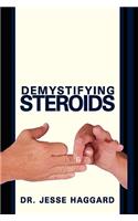 Demystifying Steroids