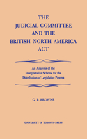 Judicial Committee and the British North America ACT