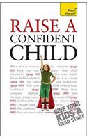 Raise a Confident Child (Teach Yourself)