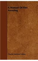 A Manual Of Fire Assaying