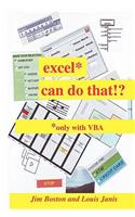 excel* can do that!?: *only with VBA