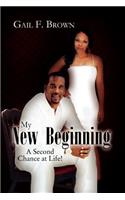 My New Beginning: A Second Chance at Life!(English)