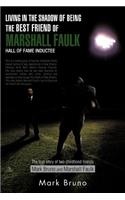Living in the Shadow of Being the Best Friend of Marshall Faulk Hall of Fame Inductee