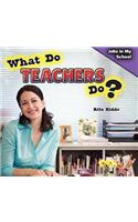 What Do Teachers Do?