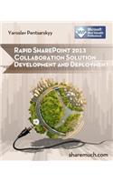 Rapid SharePoint 2013 Collaboration Solution Development and Deployment