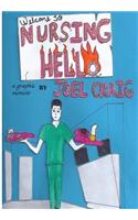 Welcome To Nursing HELLo, a Graphic Memoir: a Graphic Memoir