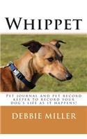 Whippet: Pet journal and pet record keeper to record your dog's life as it happens!