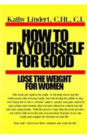 How to fix yourself for good lose the weight for women