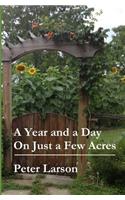 Year and a Day on Just a Few Acres