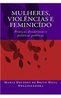 Mulheres, Violencias E Feminicido