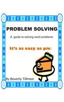 Problem solving it 's as easy as pie