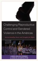 Challenging Reproductive Control and Gendered Violence in the Americas
