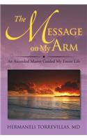 The Message on My Arm: An Ascended Master Guided My Entire Life