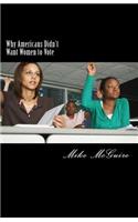 Why Americans Didn't Want Women to Vote