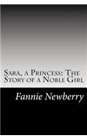 Sara, a Princess: The Story of a Noble Girl