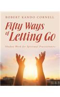 Fifty Ways of Letting Go