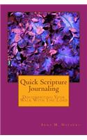 Quick Scripture Journaling: Documenting Your Walk with the Lord