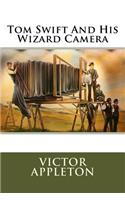 Tom Swift And His Wizard Camera