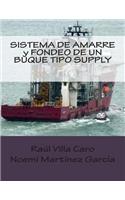 SISTEMA DE AMARRE y FONDEO DE UN BUQUE TIPO SUPPLY