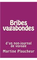 Bribes Vagabondes