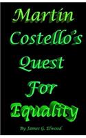 Martin Costello's Quest For Equality: (English)