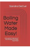 Boiling Water Made Easy!