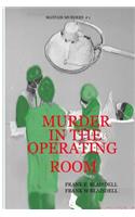 Murder in the Operating Room