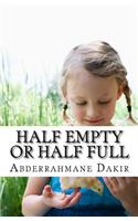 Half Empty Or Half Full