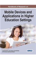 Handbook of Research on Mobile Devices and Applications in Higher Education Settings