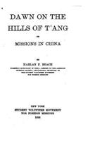 Dawn on the Hills of T'ang, Or, Missions in China