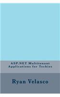 ASP.NET Multitenant Applications for Techies
