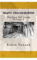 Gold and Fire - A History of the Iowa Hill Divide