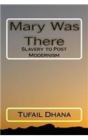 Mary Was There