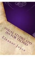 Visual Studio Add-Ins for Techies